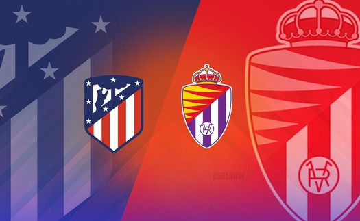 Nhận định, soi tỷ lệ Atletico Madrid vs Real Valladolid, 02h00 ngày 15/04, vòng 31 La Liga