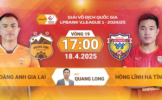 Lịch thi đấu bóng đá hôm nay 18/4: Trực tiếp HAGL vs Hà Tĩnh, CAHN vs TPHCM
