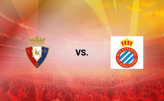 Nhận định, soi tỷ lệ Osasuna vs Espanyol 00h00 ngày 19/05, vòng 37 La Liga