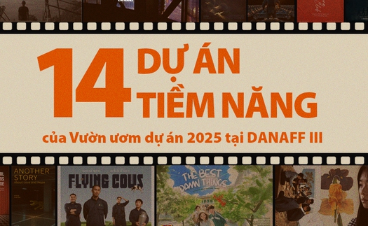 DANAFF III: Công bố 14 dự án điện ảnh tiềm năng, tranh tài tại 'Vườn ươm dự án'