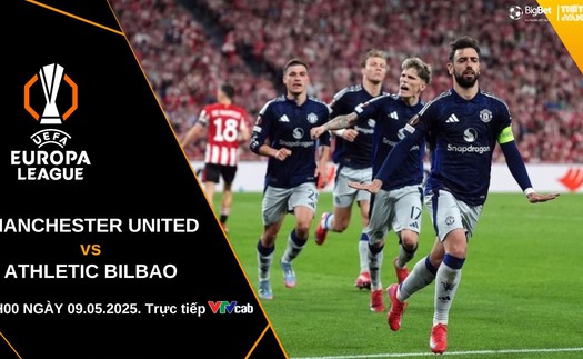 Nhận định, soi tỷ lệ Manchester United vs Athletic Bilbao, 2h00 ngày 9/5/2025, Europa League