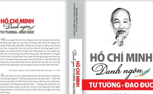 Kỷ niệm 130 năm Ngày sinh Chủ tịch Hồ Chí Minh: Ra mắt cuốn sách 'Hồ Chí Minh: Danh ngôn tư tưởng và đạo đức'