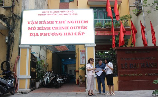 Thử nghiệm chính quyền hai cấp: Hà Nội trước giờ "G"