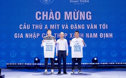 Thép Xanh Nam Định ký hợp đồng 3 năm với Văn Tới, A Mít