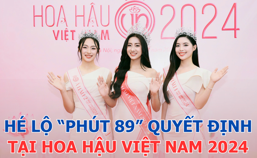 Hé lộ "phút 89" quyết định tại Hoa hậu Việt Nam 2024