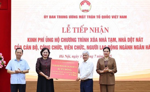Tiếp nhận 82 tỷ đồng của ngành Ngân hàng ủng hộ xóa nhà tạm, nhà dột nát