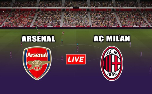 Lịch thi đấu bóng đá hôm nay 23/7: Xem trực tiếp Arsenal vs Milan ở đâu?