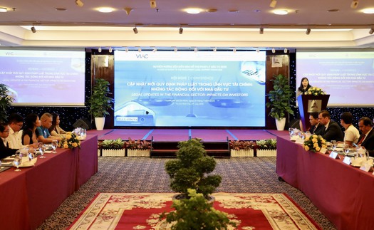 Hội nghị “Cập nhật mới quy định pháp luật trong lĩnh vực tài chính: Những tác động đối với nhà đầu tư”