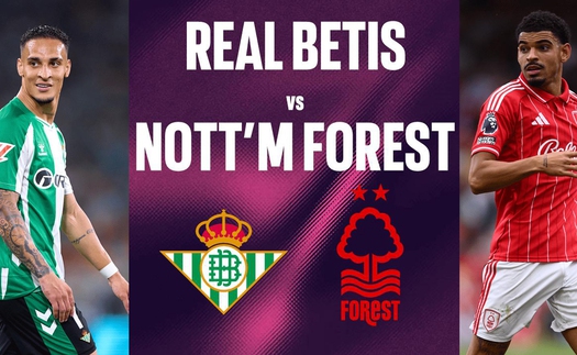 Nhận định, soi tỷ lệ Real Betis vs Nottingham Forest 02h00 ngày 25/9, vòng phân hạng Cúp C2 châu Âu