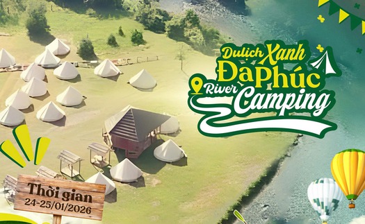 Đa Phúc - 'Đánh thức' tiềm năng du lịch xanh qua hành trình 'River Camping'