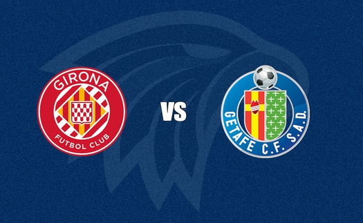 Nhận định Girona vs Getafe 03h00 ngày 27/01/2026, La Liga