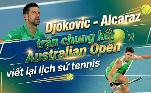 Djokovic vs Alcaraz: Trận chung kết Australian Open viết lại lịch sử tennis