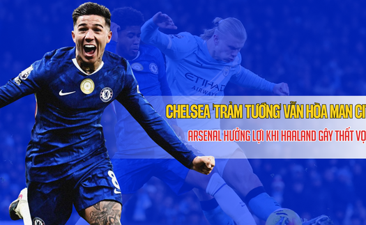 Điểm nhấn Man City 1-1 Chelsea: 'Trảm tướng' vẫn hòa Man City, chỉ Arsenal được lợi nhất
