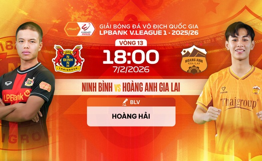 Link xem trực tiếp bóng đá Ninh Bình vs Hoàng Anh Gia Lai 18h hôm nay, xem V-League vòng 13