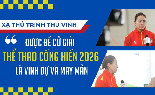 Xạ thủ Trịnh Thu Vinh: 'Được đề cử giải Thể thao Cống hiến 2026 là vinh dự và may mắn'