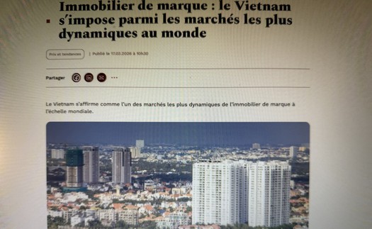 Truyền thông Pháp: Việt Nam vươn lên nhóm dẫn đầu bất động sản hàng hiệu toàn cầu