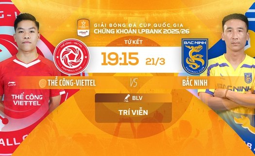 Link xem trực tiếp bóng đá Thể Công Viettel vs Bắc Ninh 19h15 hôm nay, tứ kết cúp quốc gia