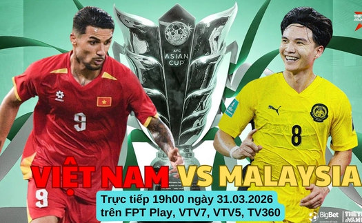Nhận định Việt Nam vs Malaysia 19h hôm nay ngày 31/3, Vòng loại Asian Cup 2027