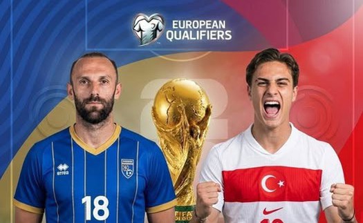Nhận định Kosovo vs Thổ Nhĩ Kỳ 01h45 ngày 1/4, chung kết play-off World Cup 2026 khu vực châu Âu