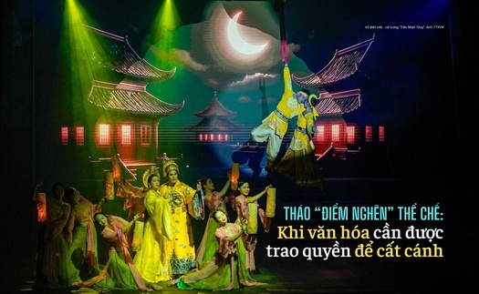 Tháo "điểm nghẽn" thể chế: Khi văn hóa cần được trao quyền để cất cánh