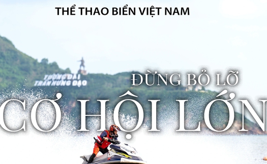 Thể thao biển Việt Nam - Đừng bỏ lỡ cơ hội lớn
