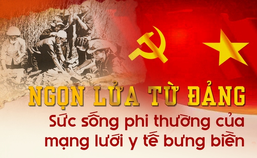 NGỌN LỬA TỪ ĐẢNG: SỨC SỐNG PHI THƯỜNG CỦA MẠNG LƯỚI Y TẾ BƯNG BIỀN