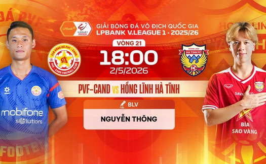 Link xem trực tiếp bóng đá PVF-CAND vs Hồng Lĩnh Hà Tĩnh 18h hôm nay, V-League vòng 21