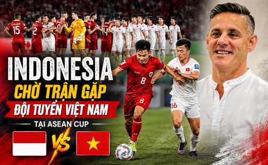 Indonesia chờ đợi trận gặp đội tuyển Việt Nam tại Asean Cup