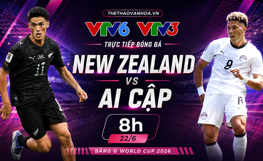 VTV6 VTV3 trực tiếp bóng đá New Zealand vs Ai Cập 8h00 hôm nay, bảng G World Cup 2026