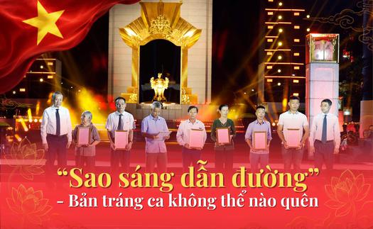 “Sao sáng dẫn đường” - Bản tráng ca không thể nào quên 