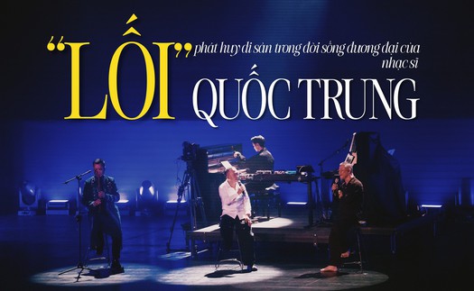 “Lối” phát huy di sản trong đời sống đương đại của nhạc sĩ Quốc Trung