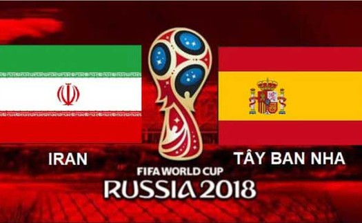 TRỰC TIẾP Iran vs Tây Ban Nha (01h00, 21/6)