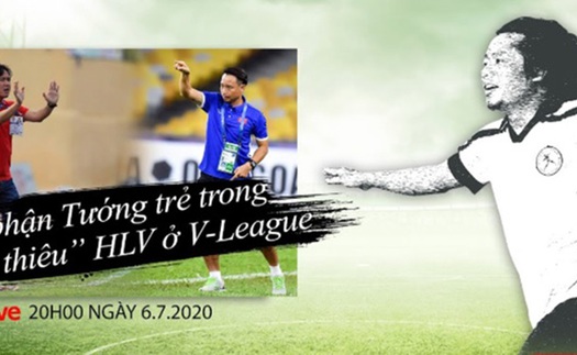 Vlog CCKM – Cận cảnh bóng đá Việt. Số 16: Phận Tướng trẻ trong "lò thiêu" HLV ở V-League