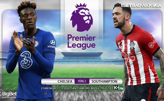 Soi kèo nhà cái Chelsea vs Southampton. Ngoại hạng Anh vòng 5. Trực tiếp K+PM