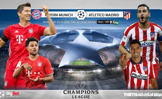 Soi kèo nhà cái Bayern Munich vs Atletico Madrid. Vòng bảng Cúp C1 châu Âu. Trực tiếp K+PM