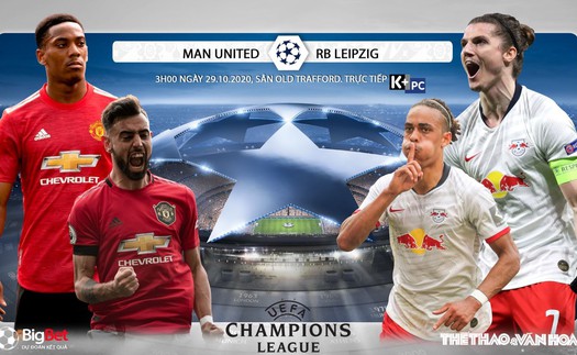 Soi kèo nhà cái MU vs Leipzig. Vòng bảng Cúp C1 châu Âu. Trực tiếp K+PC