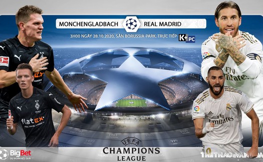 Soi kèo nhà cái M.Gladbach vs Real Madrid. Vòng bảng Cúp C1. Trực tiếp K+ PC