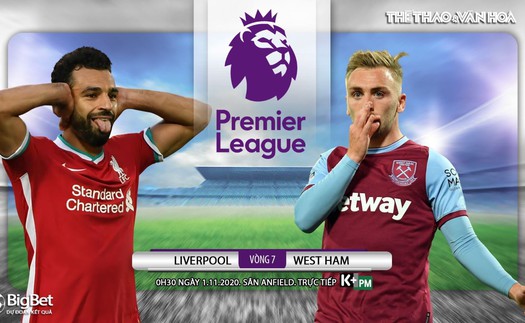 Soi kèo nhà cái Liverpool vs West Ham. Vòng 7 Giải ngoại hạng Anh. Trực tiếp K+ PM