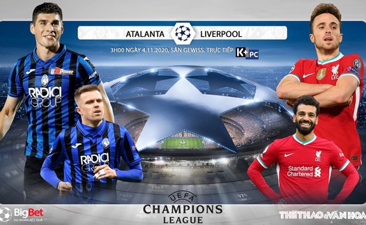 Soi kèo nhà cái Atalanta vs Liverpool. Vòng bảng Champions League. Trực tiếp K+ PC