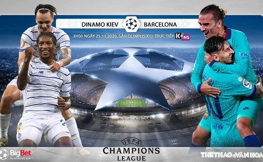 Soi kèo nhà cái Dinamo Kiev vs Barcelona. Vòng bảng Champions League. Trực tiếp K+NS