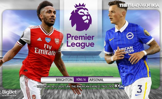 Soi kèo nhà cái Brighton vs Arsenal. Trực tiếp bóng đá Anh hôm nay