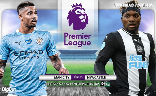 Soi kèo nhà cái Man City vs Newcastle. Trực tiếp bóng đá vòng 15 Ngoại hạng Anh