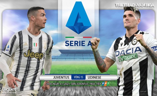 Soi kèo nhà cái Juventus vs Udinese. Trực tiếp bóng đá Italia vòng 15