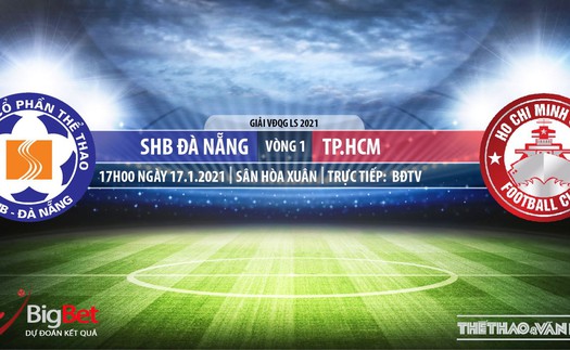 Soi kèo nhà cái SHB Đà Nẵng vs TPHCM. BĐTV trực tiếp bóng đá Việt Nam hôm nay