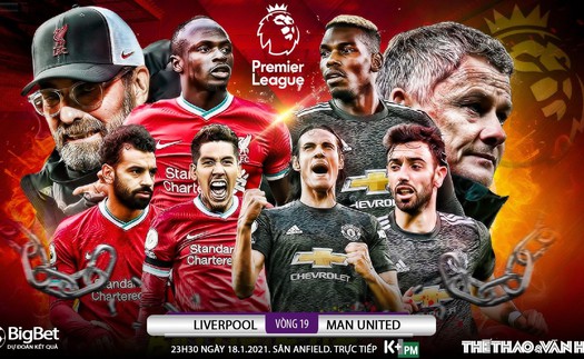 Soi kèo nhà cái Liverpool vs MU. K+, K+PM trực tiếp bóng đá Anh