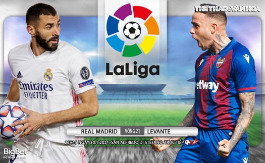 Soi kèo nhà cái Real Madrid vs Levante. BĐTV trực tiếp La Liga vòng 21