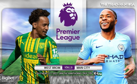 Soi kèo nhà cái West Brom vs Man City. Vòng 20 giải Ngoại hạng Anh