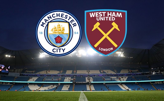 Trực tiếp bóng đá Anh: Man City vs West Ham (19h30 hôm nay)