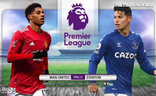 Soi kèo nhà cái MU vs Everton. K+PM trực tiếp bóng đá Ngoại hạng Anh