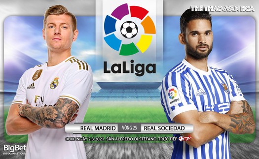 Soi kèo nhà cái Real Madrid vs Sociedad. BĐTV trực tiếp bóng đá Tây Ban Nha La Liga